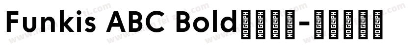 Funkis ABC Bold字体下载字体转换